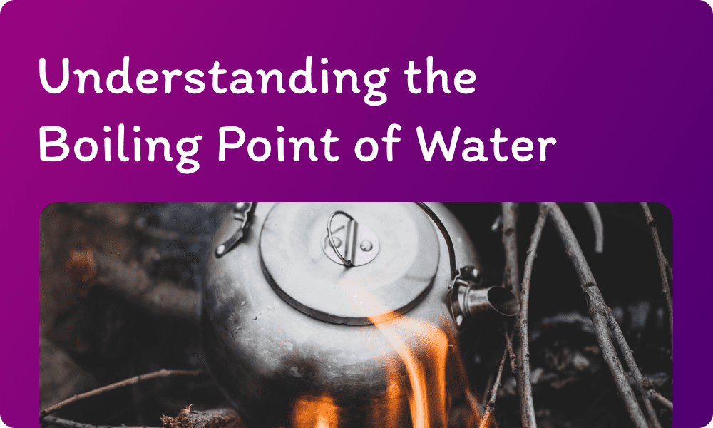 You are currently viewing Understanding the Boiling Point of Water